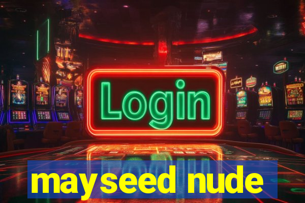 mayseed nude