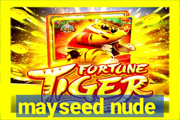 mayseed nude