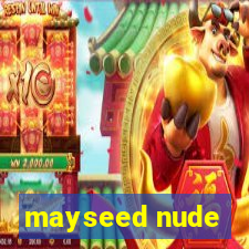 mayseed nude