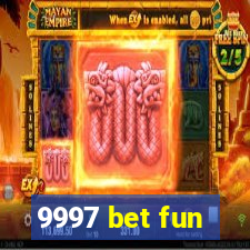 9997 bet fun