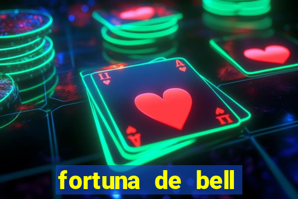 fortuna de bell marques 2024