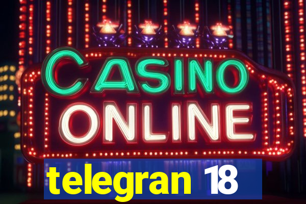 telegran 18