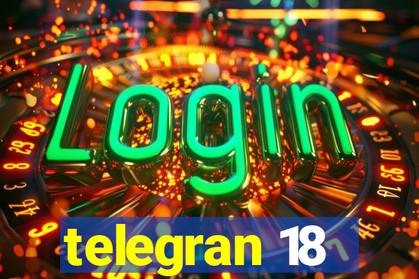 telegran 18