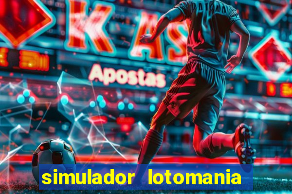 simulador lotomania - lotodicas