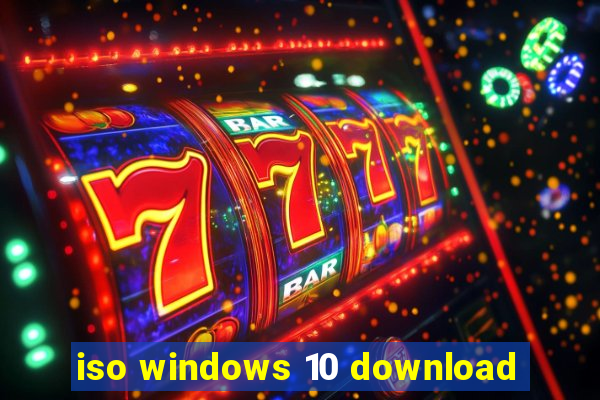 iso windows 10 download