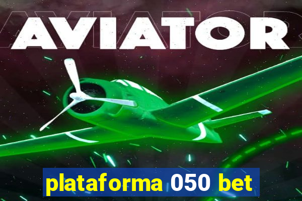 plataforma 050 bet