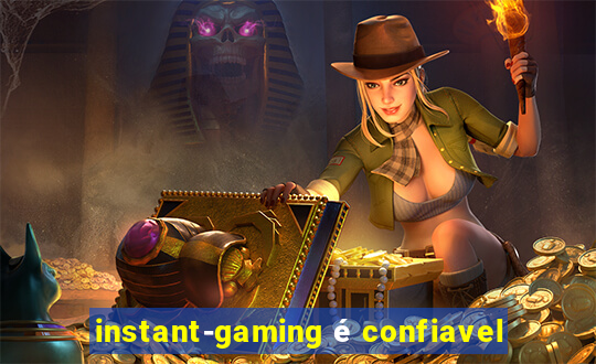 instant-gaming é confiavel