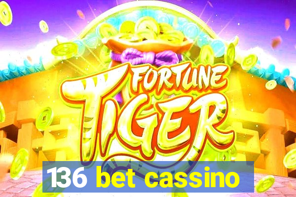 136 bet cassino