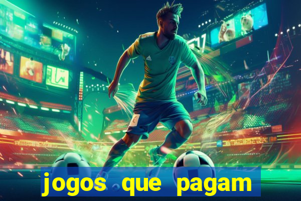 jogos que pagam dinheiro para jogar