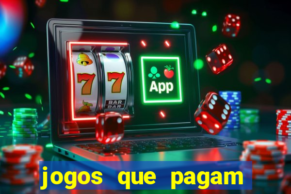 jogos que pagam dinheiro para jogar