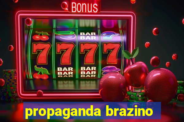 propaganda brazino