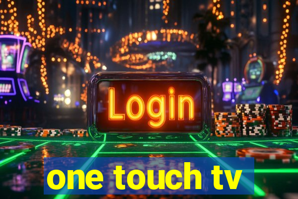 one touch tv