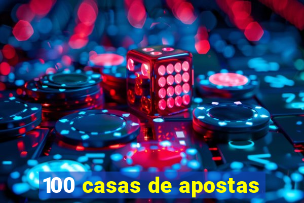 100 casas de apostas