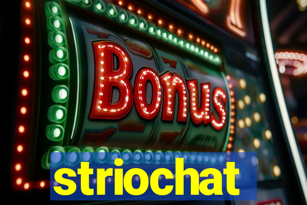 striochat