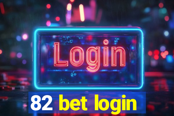 82 bet login