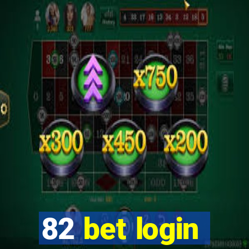 82 bet login