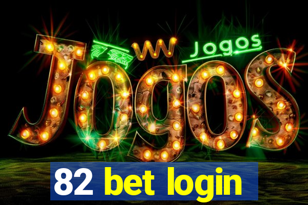 82 bet login