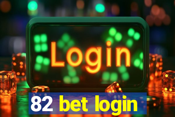 82 bet login