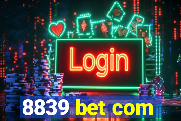 8839 bet com