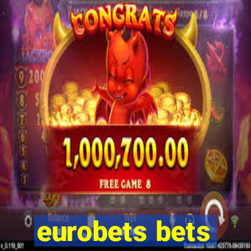 eurobets bets