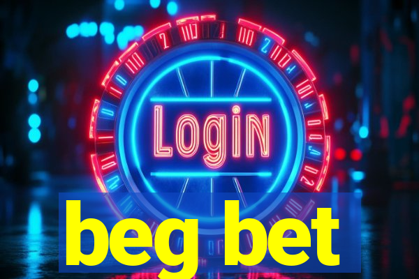 beg bet