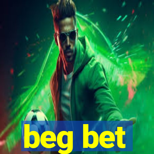 beg bet