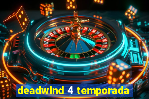 deadwind 4 temporada