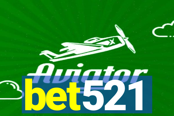 bet521