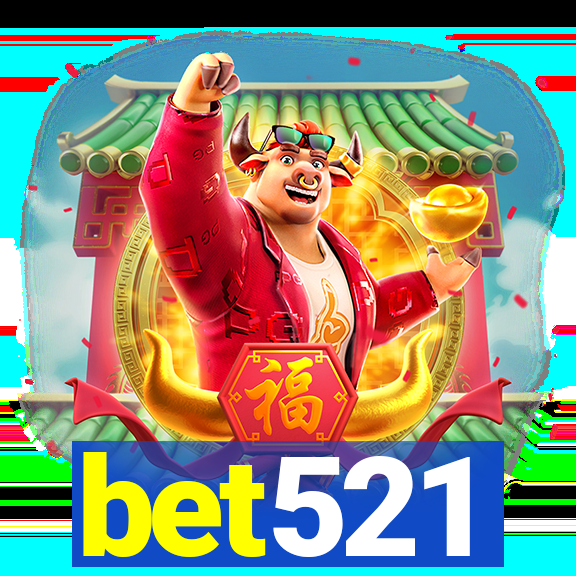 bet521