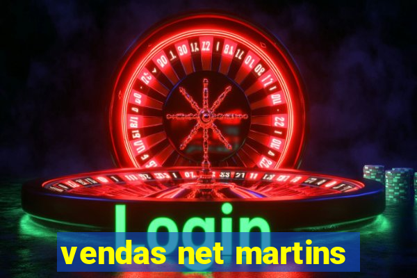 vendas net martins