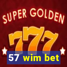 57 wim bet