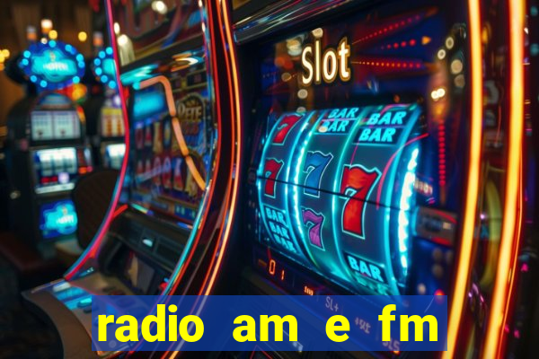 radio am e fm casas bahia