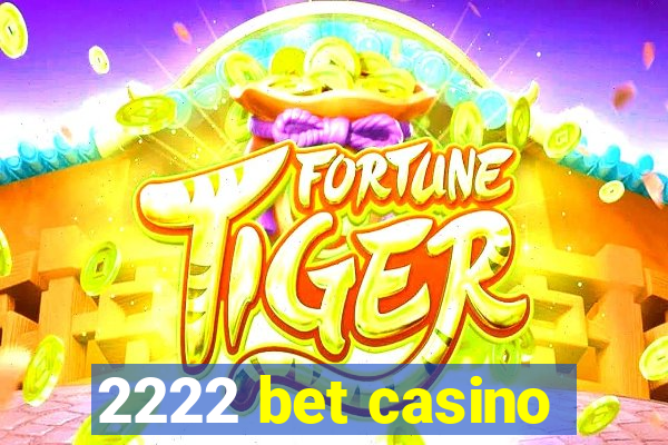 2222 bet casino