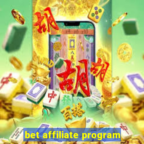 bet affiliate program