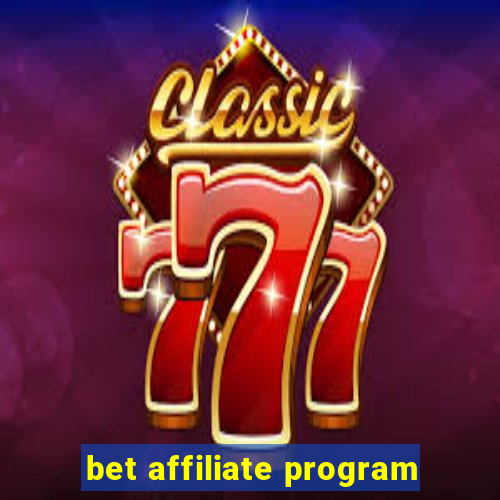 bet affiliate program