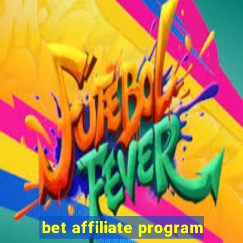 bet affiliate program