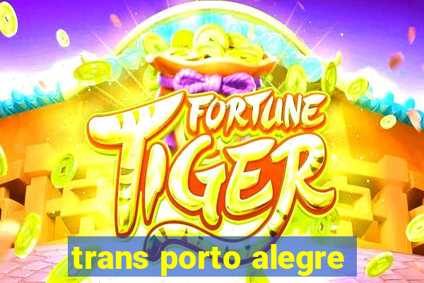 trans porto alegre