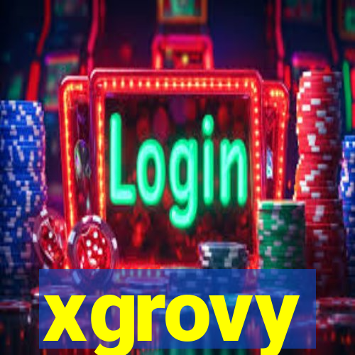 xgrovy