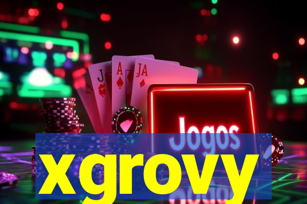 xgrovy