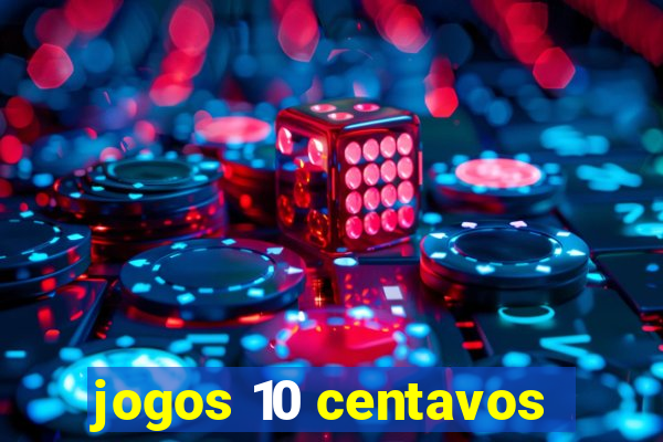 jogos 10 centavos