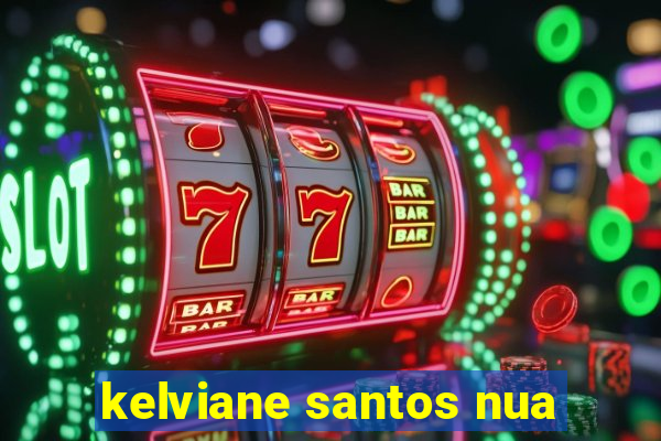 kelviane santos nua