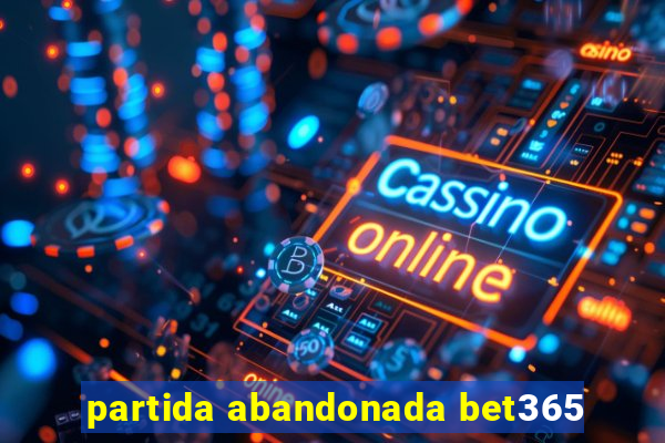 partida abandonada bet365