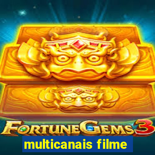 multicanais filme