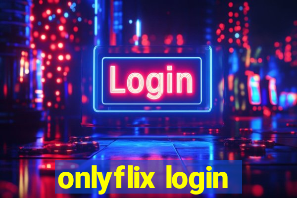 onlyflix login