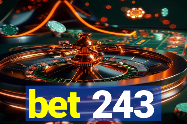 bet 243