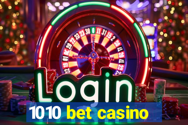 1010 bet casino