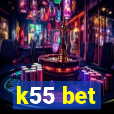 k55 bet