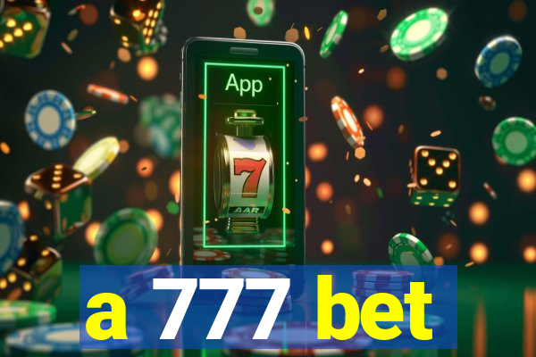 a 777 bet