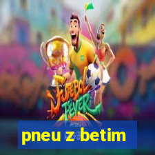 pneu z betim