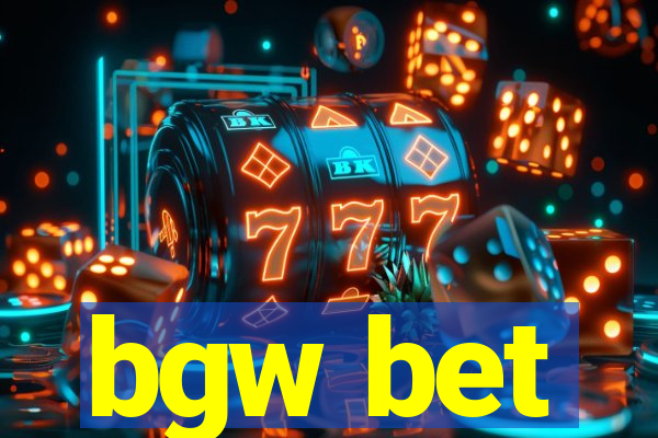 bgw bet